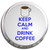 Keep Calm and Drink Coffee - Fridge Magnet Memo Clip