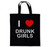I Love Drunk Girls - Cotton Tote Bag