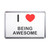 I Love Being Awesome - Plastic Fridge Magnet