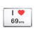 I Love 69ers - Plastic Fridge Magnet I Love 69ers - Plastic Fridge Magnet
