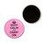 Pink Keep Calm and Carry On - Button Badge Fridge Magnet