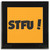 STFU! Shut the fuck up! - Square Glass Coaster