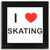 I Love Skating - Square Glass Coaster I Love Skating - Square Glass Coaster