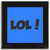LOL! Laugh Out Loud! - Square Glass Coaster LOL! Laugh Out Loud! - Square Glass Coaster