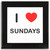 I Love Sundays - Square Glass Coaster