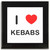 I Love Kebabs - Square Glass Coaster