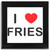 I Love Fries - Square Glass Coaster