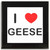 I Love Geese - Square Glass Coaster