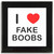 I Love Fake Boobs - Square Glass Coaster I Love Fake Boobs - Square Glass Coaster