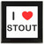 I Love Stout - Square Glass Coaster I Love Stout - Square Glass Coaster