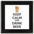 Keep Calm and Drink Beer - Square Glass Coaster