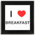 I Love Breakfast - Square Glass Coaster