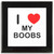 I Love My Boobs - Square Glass Coaster