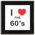 I Love The 60's - Square Glass Coaster I Love The 60's - Square Glass Coaster