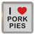 I Love Pork Pies - Plastic Tea Coaster / Beer Mat I Love Pork Pies - Plastic Tea Coaster / Beer Mat