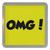 OMG! Oh My God - Plastic Tea Coaster / Beer Mat OMG! Oh My God - Plastic Tea Coaster / Beer Mat