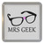 Mrs Geek - Plastic Tea Coaster / Beer Mat Mrs Geek - Plastic Tea Coaster / Beer Mat