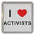 I Love Activists - Plastic Tea Coaster / Beer Mat
