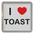 I Love Toast - Plastic Tea Coaster / Beer Mat