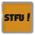 STFU! Shut the fuck up! - Plastic Tea Coaster / Beer Mat STFU! Shut the fuck up! - Plastic Tea Coaster / Beer Mat