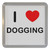 I Love Dogging - Plastic Tea Coaster / Beer Mat