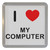 I love My Computer - Plastic Tea Coaster / Beer Mat