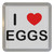 I Love Eggs - Plastic Tea Coaster / Beer Mat