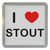 I Love Stout - Plastic Tea Coaster / Beer Mat