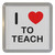 I Love To Teach - Plastic Tea Coaster / Beer Mat