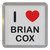 I Love Brian Cox - Plastic Tea Coaster / Beer Mat