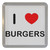 I Love Burgers - Plastic Tea Coaster / Beer Mat