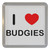 I Love Budgies - Plastic Tea Coaster / Beer Mat