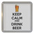 Keep Calm and Drink Beer - Plastic Tea Coaster / Beer Mat