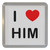 I love Him - Plastic Tea Coaster / Beer Mat