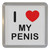 I Love My Penis - Plastic Tea Coaster / Beer Mat