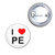 I Love PE - Button Badge