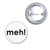 Meh - Button Badge Meh - Button Badge