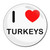 I Love Turkeys - Round Compact Mirror I Love Turkeys - Round Compact Mirror