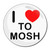 I Love To Mosh - Round Compact Mirror I Love To Mosh - Round Compact Mirror