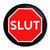 Slut Stop Sign - Round Compact Mirror