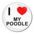 I Love My Poodle - Round Compact Mirror