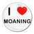 I Love Moaning - Round Compact Mirror I Love Moaning - Round Compact Mirror