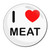I Love Meat - Round Compact Mirror I Love Meat - Round Compact Mirror
