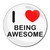 I Love Being Awesome - Round Compact Mirror