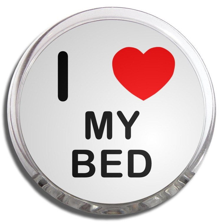 I Love My Bed - Fridge Magnet Memo Clip