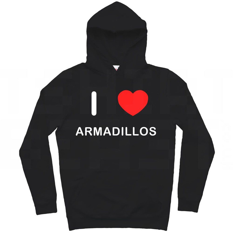 I Love Armadillos - Hoodie