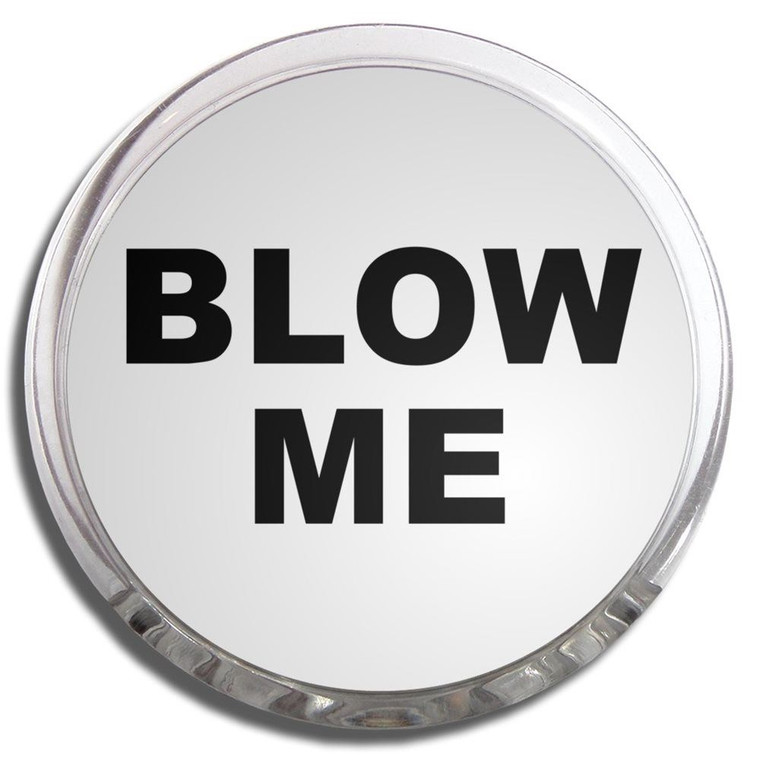 Blow Me - Fridge Magnet Memo Clip