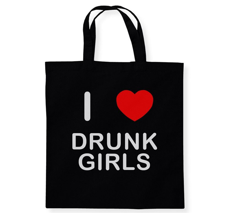 I Love Drunk Girls - Cotton Tote Bag
