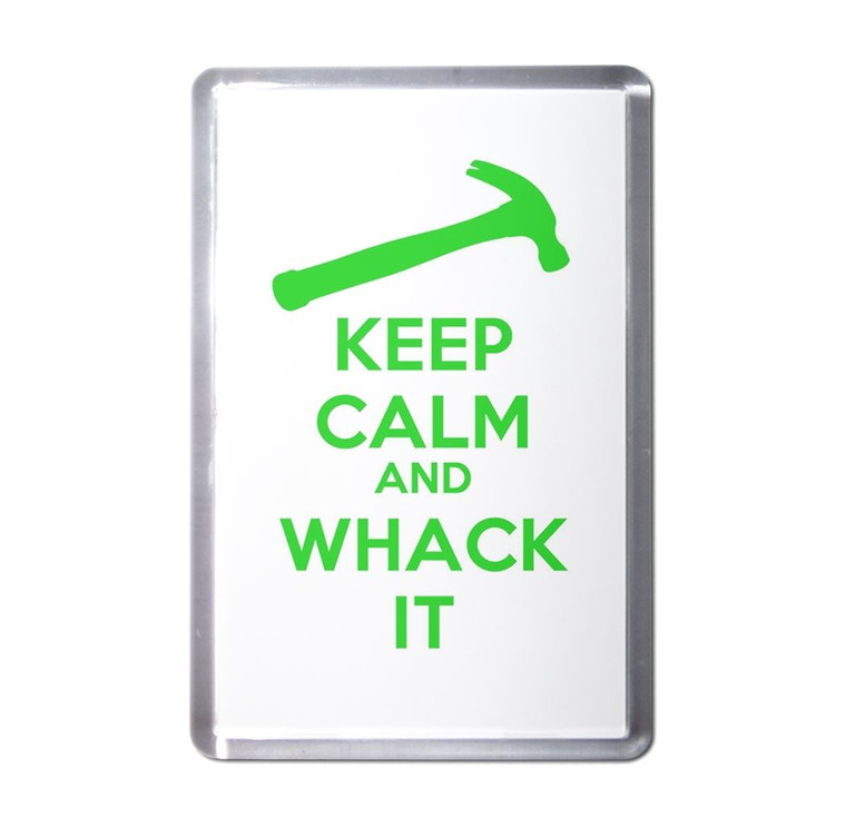Keep Calm and Whack It - Plastic Fridge Magnet