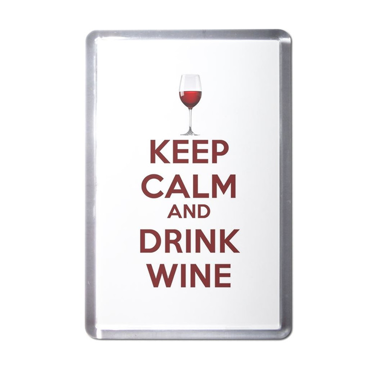 Keep Calm and Drink Wine - Plastic Fridge Magnet